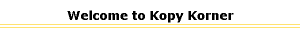 Welcome to Kopy Korner